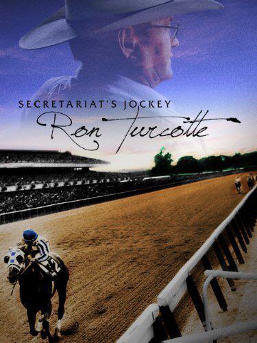 Secretariat’s Jockey: Ron Turcotte (2013) | Best Horse Movies